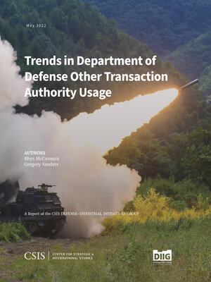 cover image of Trends in Department of Defense Other Transaction Authority Usage